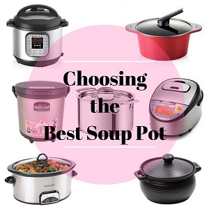 https://souperdiaries.com/wp-content/uploads/2015/11/Choosing-The-Best-Soup-Pots-review.jpg