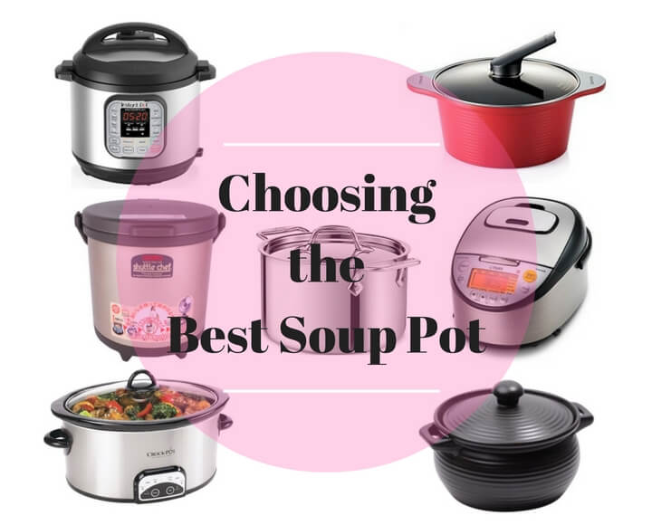 choosing-the-best-soup-pot-souper-diaries